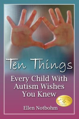 Ten things every child with autism wishes you knew