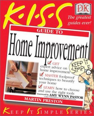 K.I.S.S. guide to home improvement