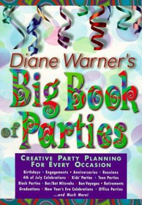 Diane Warner's big book of parties : creative party planning for every occasion