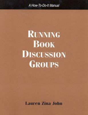 Running book discussion groups : a how-to-do-it manual
