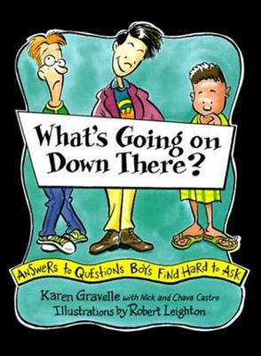 What's going on down there? : answers to questions boys find hard to ask