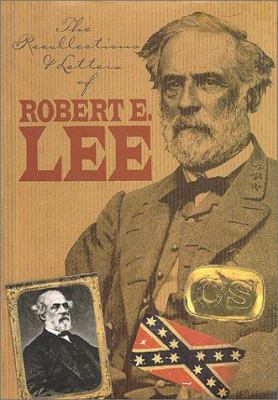 Recollections and letters of General Robert E. Lee