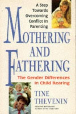 Mothering and fathering : the gender differences in child rearing