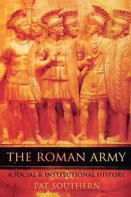 The Roman army : a social and institutional history