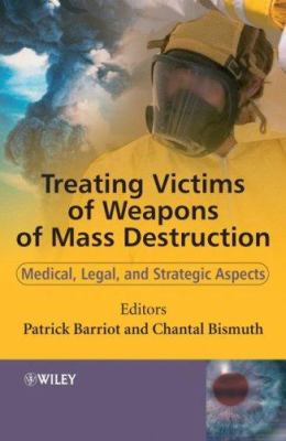 Treating victims of weapons of mass destruction : medical, legal, and strategic aspects