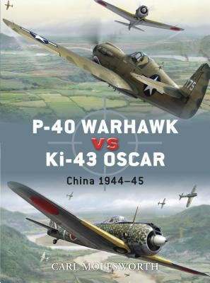 P-40 Warhawk vs Ki-43 Oscar : China 1944-45