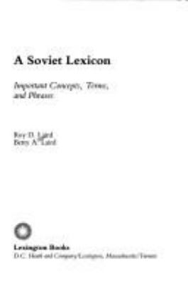 A SOVIET LEXICON : IMPORTANT CONCEPTS, TERMS, AND PHRASES