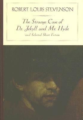 The strange case of Dr. Jekyll and Mr. Hyde, and other stories