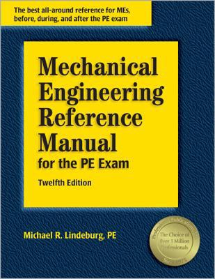 Mechanical engineering reference manual for the PE exam