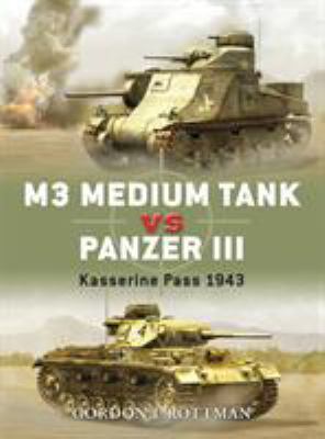 M3 Medium tank vs. Panzer III : Kasserine Pass 1943