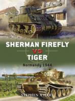 Sherman Firefly vs Tiger : Normandy 1944