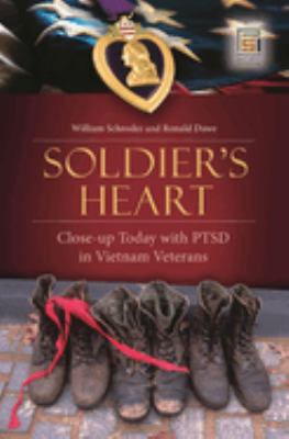 Soldier's heart : close-up today with PTSD in Vietnam veterans