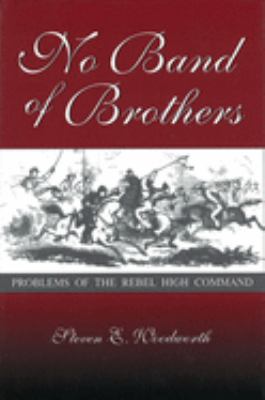 No band of brothers : problems in the rebel high command