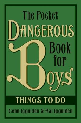 The pocket dangerous book for boys : things to do