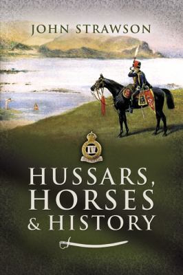 Hussars, horses and history