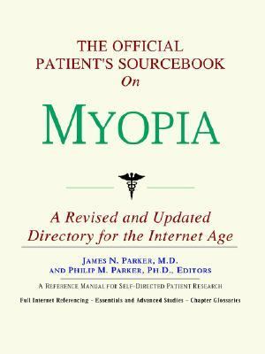 The official patient's sourcebook on myopia