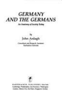Germany and the Germans : an anatomy of society today