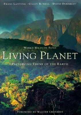 Living planet : preserving Edens of the Earth