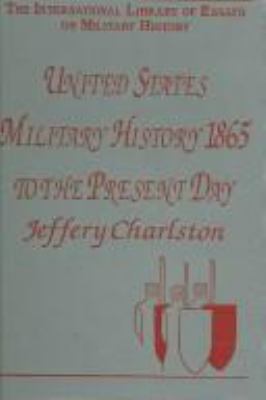 United States military history 1865 to the present day