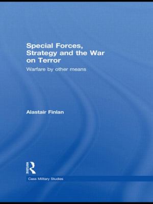 Special forces, strategy and the war on terror : warfare by other means