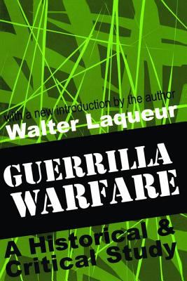 Guerrilla warfare : a historical & critical study