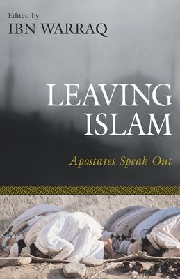 Leaving Islam : apostates speak out