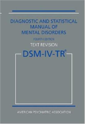 Diagnostic and statistical manual of mental disorders : DSM-IV-TR
