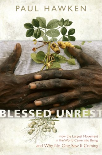 Blessed unrest : how the largest movement in the world came into being, and why no one saw it coming