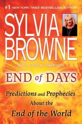 End of days : predictions and prophecies about the end of the world