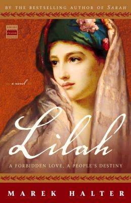 Lilah : a forbidden love, a people's destiny : a novel
