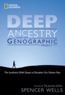 Deep ancestry : inside the Genographic project