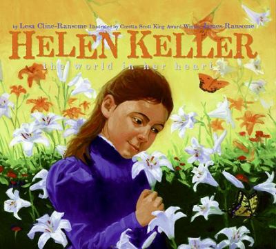 Helen Keller : the world in her heart