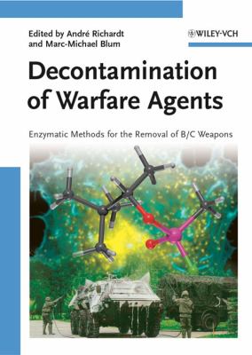 Decontamination of warfare agents : enzymatic methods for the removal of B/C weapons
