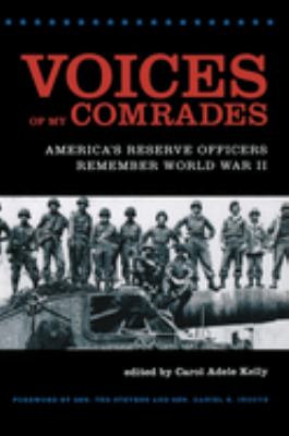 Voices of my comrades : America's Reserve officers remember World War II