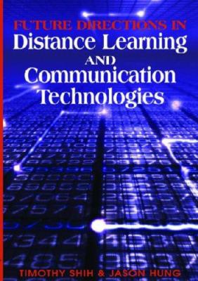 Future directions in distance learning and communications technologies