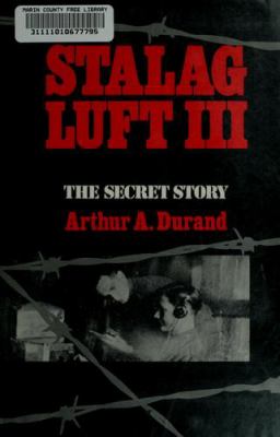Stalag Luft III : the secret story