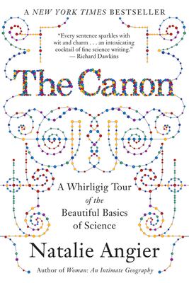 The canon : a whirligig tour of the beautiful basics of science