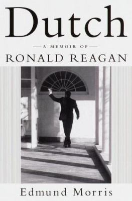 Dutch : a memoir of Ronald Reagan