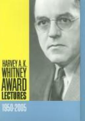 Harvey A.K. Whitney award lectures 1950-2003