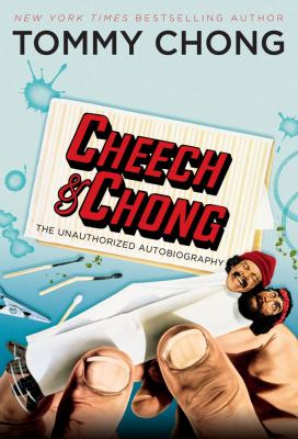Cheech & Chong : the unauthorized autobiography