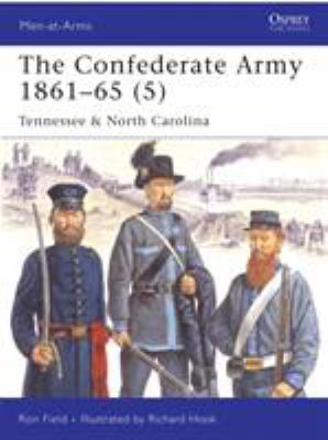 The Confederate Army 1861-65 (5) : Tennessee & North Carolina