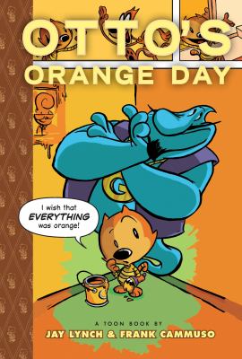 Otto's orange day : a Toon book