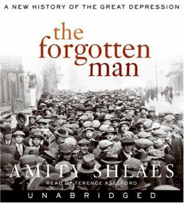 The forgotten man : a new history of the Great Depression