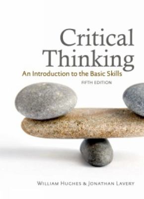 Critical thinking : an introduction to the basic skills