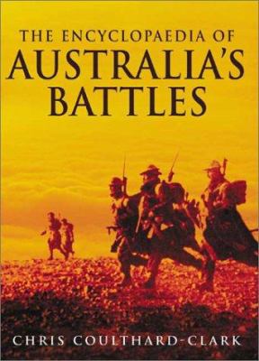 The encyclopaedia of Australia's battles