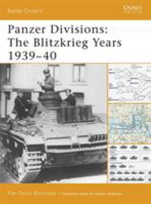 Panzer divisions : the Blitzkrieg years 1939-40