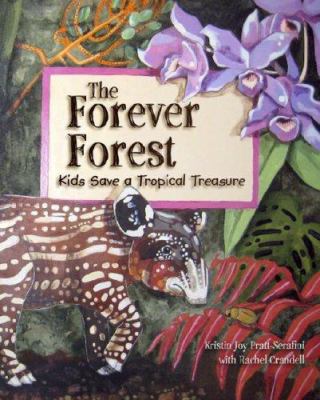 The forever forest : the Childrens Eternal Rainforest