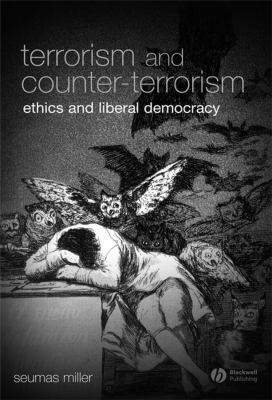 Terrorism and counter-terrorism : ethics and liberal democracy