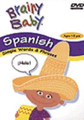 Brainy baby : Spanish simple words & phrases