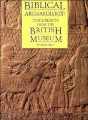 Biblical archaeology : documents from the British Museum